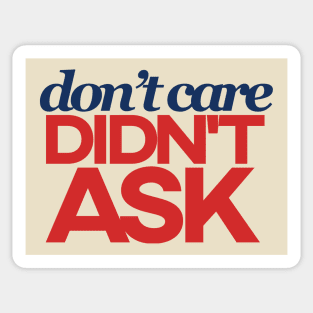 Don't Care, Didn't Ask Sticker